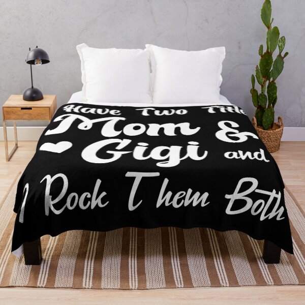 Item preview, I Have Two Titles Mom And Gigi and I Rock Them Both mom designed and sold by Shorim.