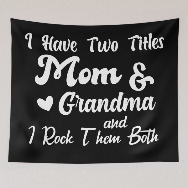 Item preview, I Have Two Titles Mom And Grandma and I Rock Them Both mom grandmother designed and sold by Shorim.