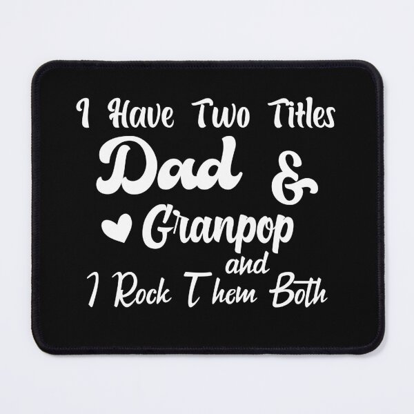 Item preview, I Have Two Titles Dad And granpop and I Rock Them Both father  designed and sold by Shorim.