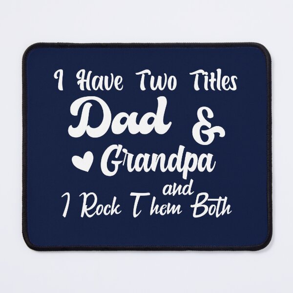 Item preview, I Have Two Titles Dad And grandpa and I Rock Them Both father designed and sold by Shorim.