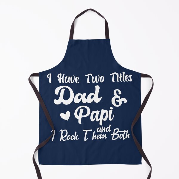 Item preview, I Have Two Titles Dad And Papi and I Rock Them Both father designed and sold by Shorim.