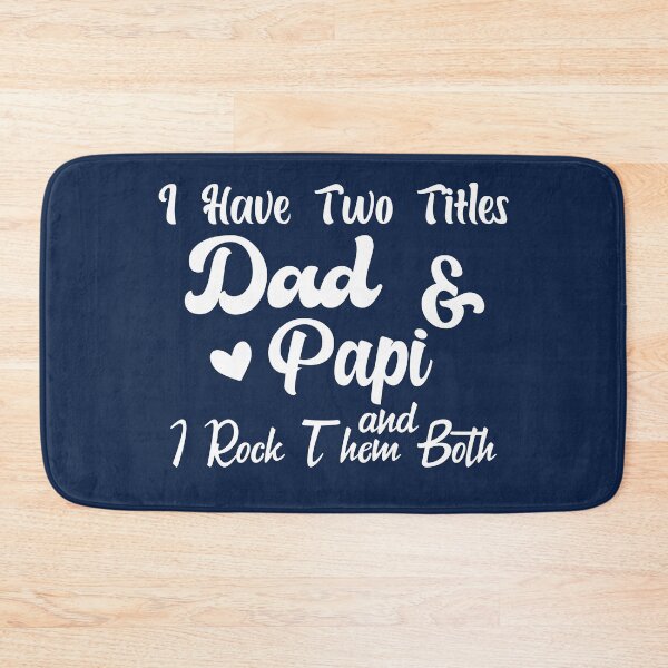 Item preview, I Have Two Titles Dad And Papi and I Rock Them Both father  designed and sold by Shorim.