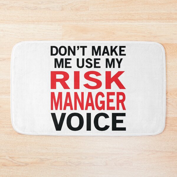 Item preview, Risk Manager Voice Funny Sayings designed and sold by woodesigner.