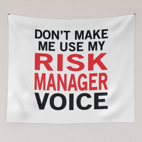Item preview, Risk Manager Voice Funny Sayings designed and sold by woodesigner.