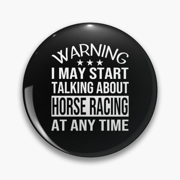 Artikelvorschau, I May Start Talking About HORSE RACING At Any Time - Funny HORSE RACING entworfen und verkauft von YukiShop.