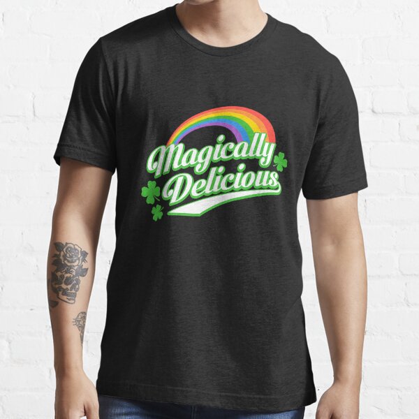 Magically Delicious St Patricks Day Essential T-Shirt