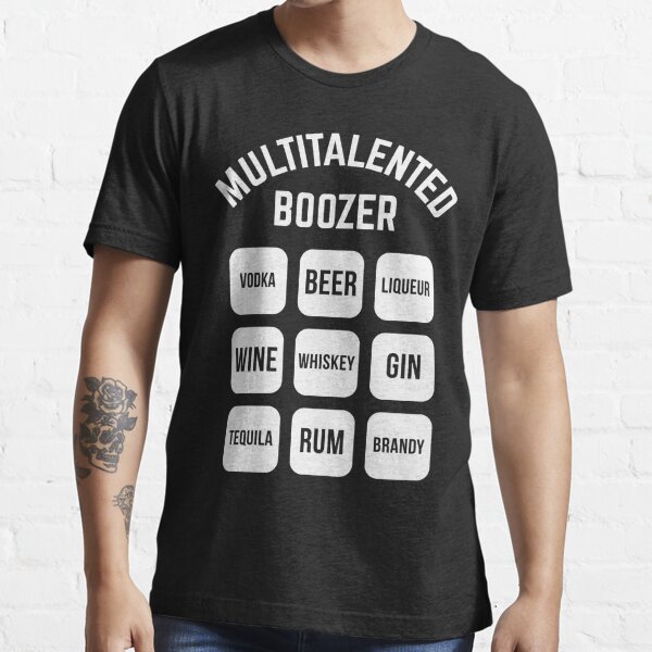 Multitalented Boozer Drinking Alcohol White T Shirt For Sale By Mrfaulbaum Redbubble