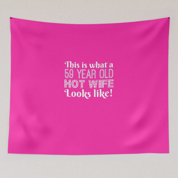 Item preview, 59 Year Old Hot Wife Looks Like  designed and sold by AlwaysAwesome.
