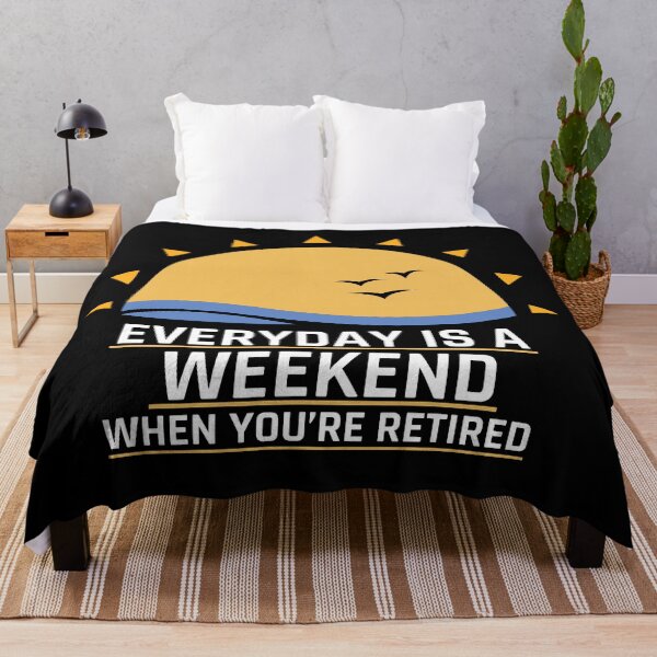 Item preview, Everyday Is a weekend When You're Retired Funny Quote - Everyday Is weekend Funny Quote designed and sold by MOONINSPIRATION.