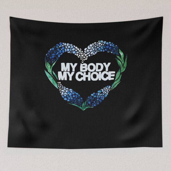 Item preview, My Body My Choice Bluebonnets designed and sold by FrictionMaxxing.