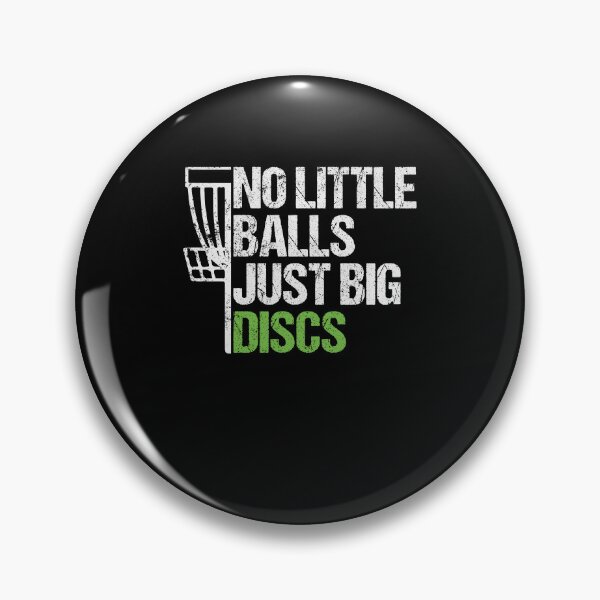 Item preview, No Little Balls Just Big Discs Funny Disc Golf Frisbee designed and sold by Quickhappy.