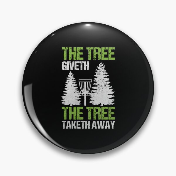 Item preview, The Tree Giveth The Tree Taketh Away Funny Disc Golf Frisbee designed and sold by Quickhappy.