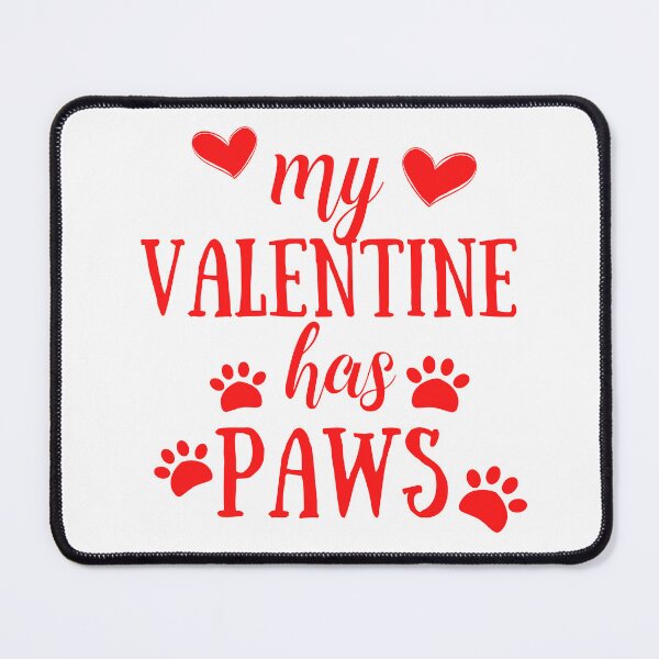 Item preview, My Valentine Has Paws | Pet Lover Valentines Day, My Dog Is My Valentine, My Cat Is My Valentine, Dog Mom , Cat Mom designed and sold by chourouk shop ★★★★★.