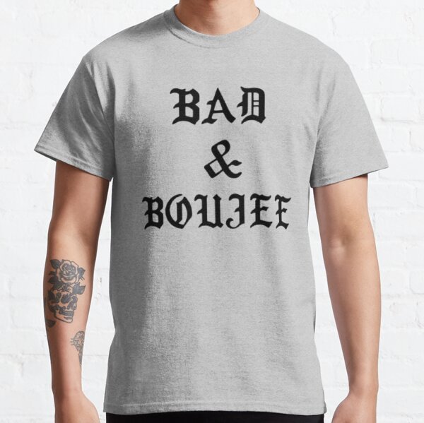 bad and boujee shirt