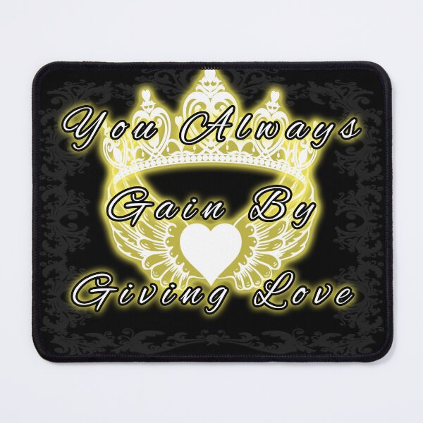 Item preview, You Always Gain By Giving Love designed and sold by A-T-H.