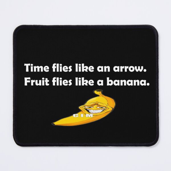 Item preview, Time flies like an arrow.  Fruit flies like a banana. designed and sold by MTmix.