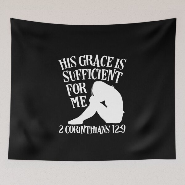 Item preview, His Grace Is Sufficient For Me 2 Corinthians 12 Verse 9 designed and sold by MJDezigns.