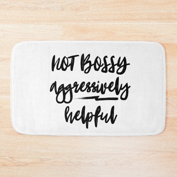 Item preview, NOT BOSSY aggressively helpful designed and sold by successmom.