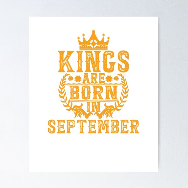 Item preview,  Kings Are Born In September designed and sold by GuwdTCo.