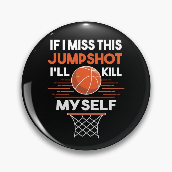 Item preview, If I Miss This Jumpshot I'll Kill Myself designed and sold by SaliDesigner.
