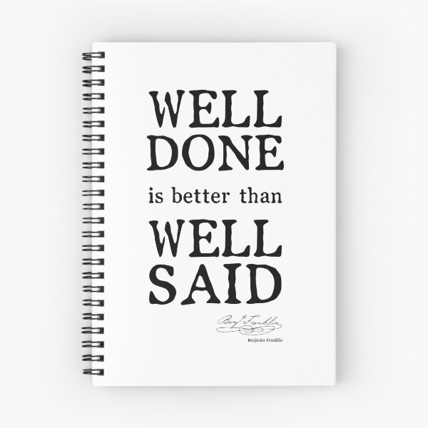 Item preview, The Well Done (Benjamin Franklin quote) designed and sold by franklinprintco.