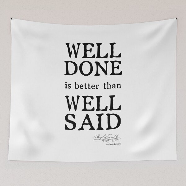 Item preview, The Well Done (Benjamin Franklin quote) designed and sold by franklinprintco.