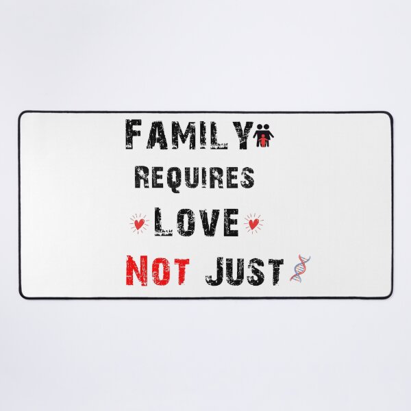 Item preview, Family Requires Love Not Just DNA T-shirt designed and sold by AGARI ★★★★★.