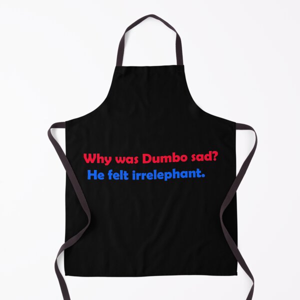 Item preview, Why was Dumbo sad? He felt irrelephant. designed and sold by MTmix.
