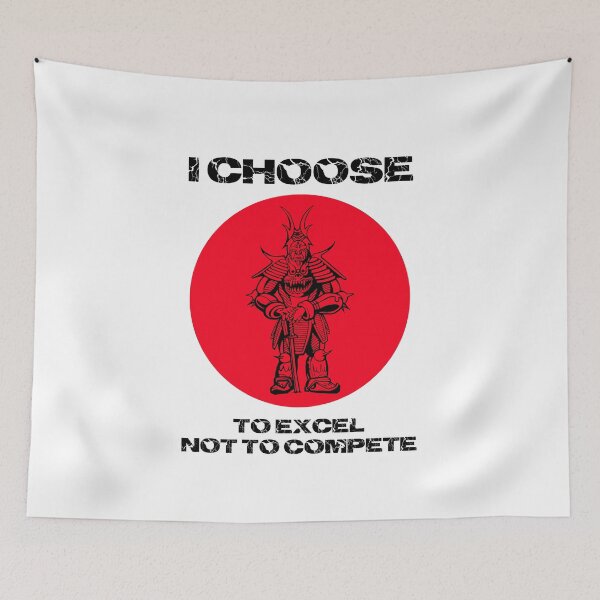 Item preview, Samurai Japanese warrior quote i choose to excel not to compete designed and sold by mmammammira.
