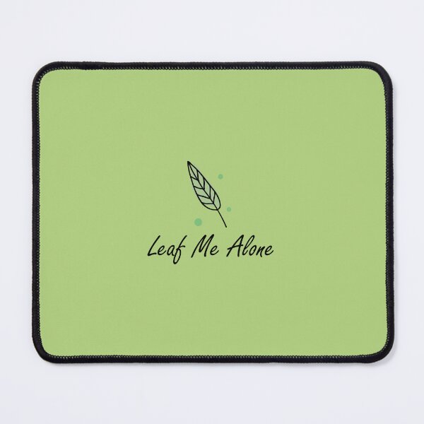 Item preview, Leaf Me Alone designed and sold by Plantaholic Look.