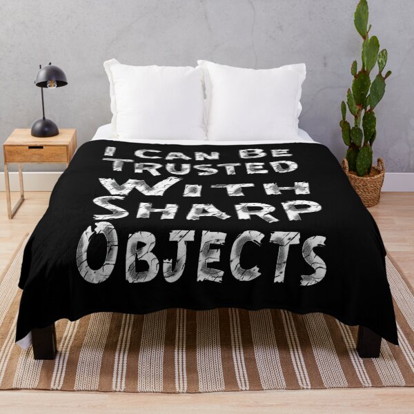 Item preview, I Can Be Trusted With Sharp Objects, designed and sold by Maculele.