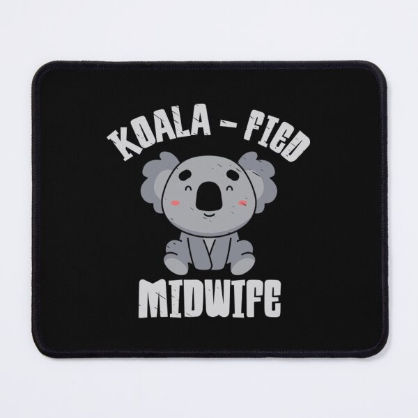Item preview, Midwife T-ShirtKoala Fied Midwife OB Nurse Birth Assistant Pregnancy designed and sold by GlaDulcie.
