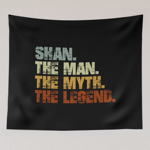 Item preview, Shan T-ShirtSHAN The Man The Myth The Legend designed and sold by GlaDulcie.