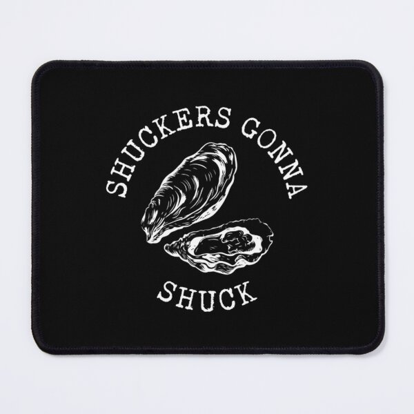 Item preview, Shuck It T-ShirtShuckers Gonna Shuck designed and sold by GlaDulcie.