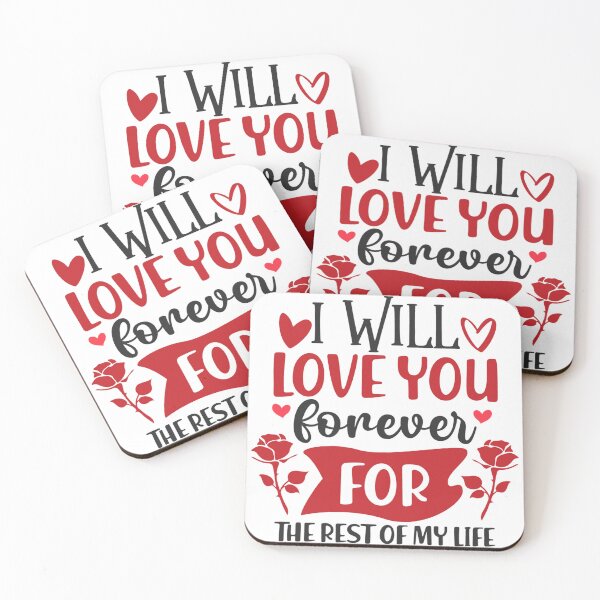 Item preview, I WILL LOVE YOU forever FOR THE REST OF MY LIFE designed and sold by kapiks.
