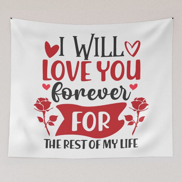 Item preview, I WILL LOVE YOU forever FOR THE REST OF MY LIFE designed and sold by kapiks.