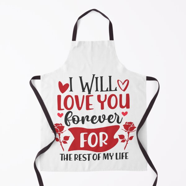 Item preview, I WILL LOVE YOU forever FOR THE REST OF MY LIFE designed and sold by kapiks.