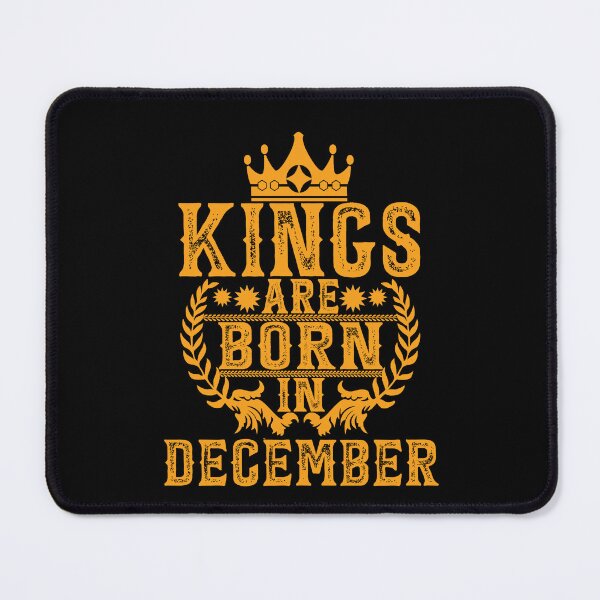 Item preview, Kings Are Born In December designed and sold by GuwdTCo.