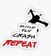 Build. Fly. Crash. Repeat. Sticker