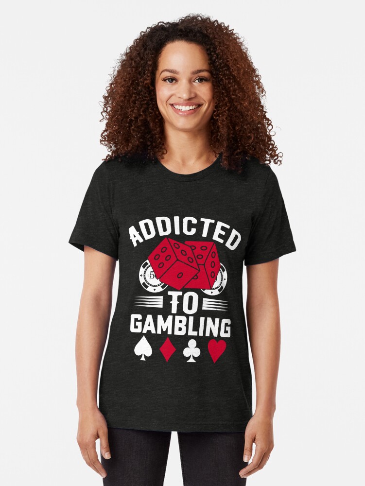 Gambling by T-Shirt Tri-blend | -\