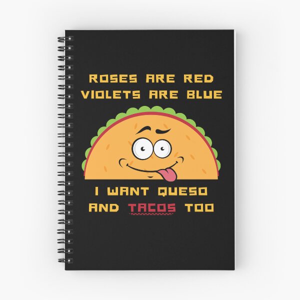 Item preview, Roses Are Red Violets Are Blue I Want Queso And Tacos Too designed and sold by PrintaMaria.