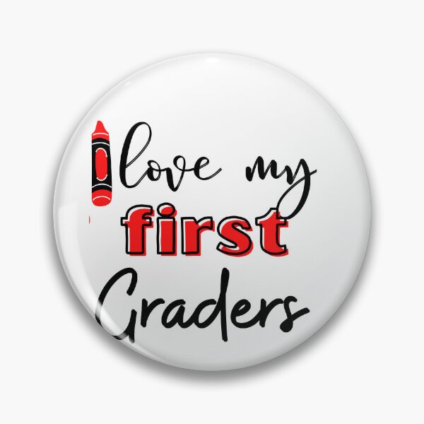 Item preview, I Love My First Graders designed and sold by ATWAK.