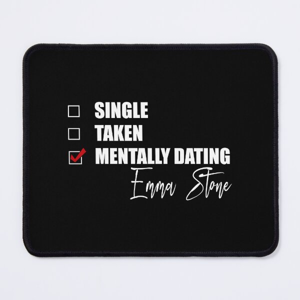 Item preview, Mentally Dating Emma Stone designed and sold by Bend-The-Trendd.