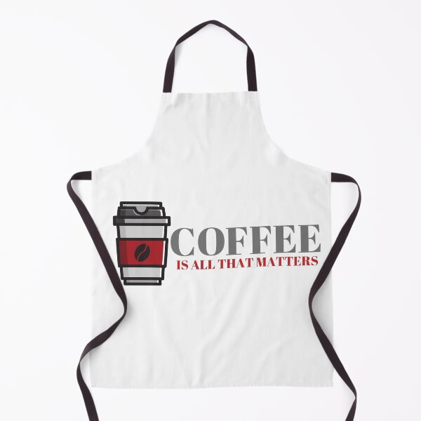 Item preview, Coffee is all that matters. Coffee time designed and sold by D/Art ⭐⭐⭐⭐⭐.
