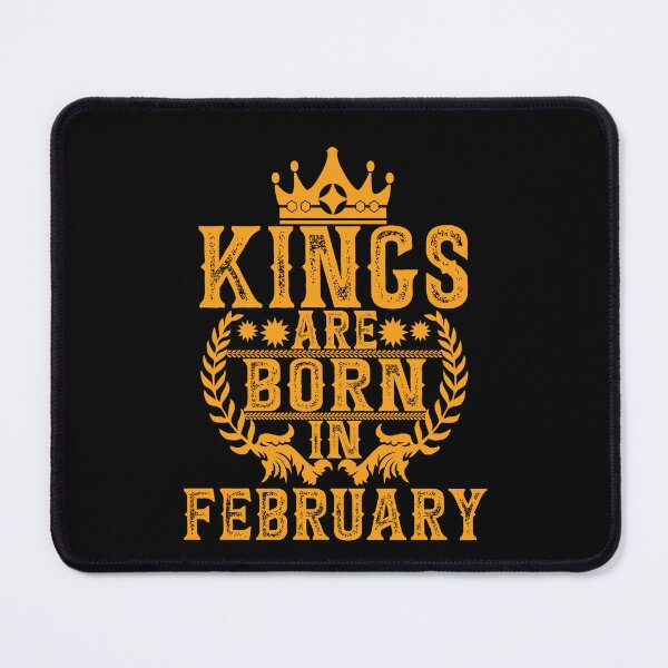 Item preview,  Kings Are Born In February designed and sold by GuwdTCo.