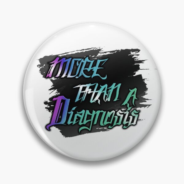 Item preview, More than a diagnosis designed and sold by JoeArca.