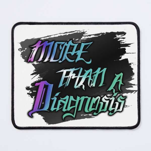 Item preview, More than a diagnosis designed and sold by JoeArca.