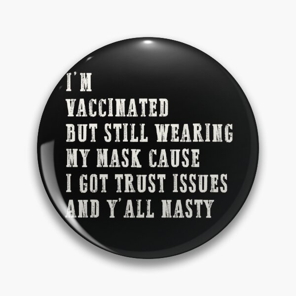 Item preview, I'm Vaccinated But Still Wearing My Mask Vaccinated Quote designed and sold by GraphifyArt.