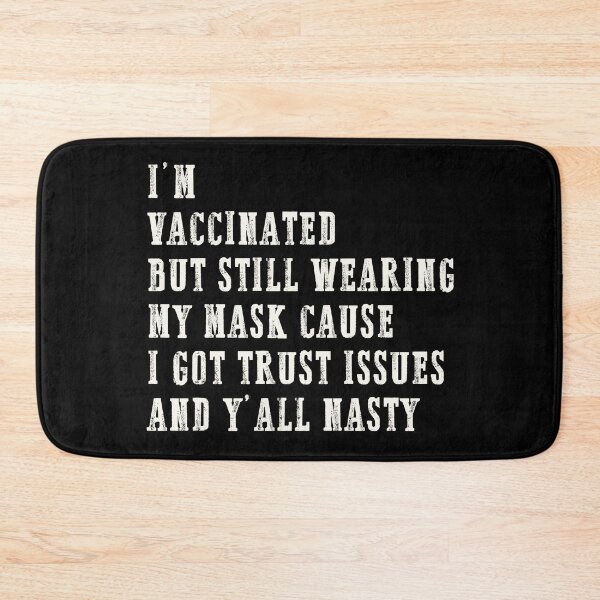 Item preview, I'm Vaccinated But Still Wearing My Mask Vaccinated Quote designed and sold by GraphifyArt.