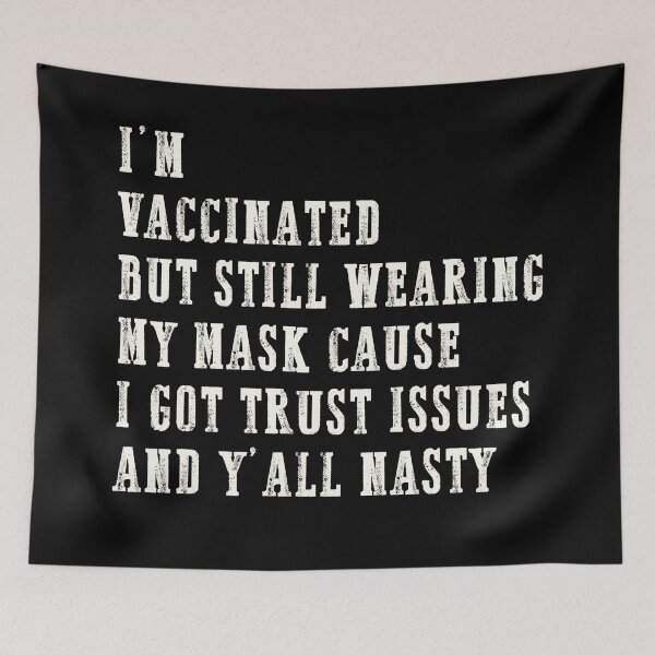 Item preview, I'm Vaccinated But Still Wearing My Mask Vaccinated Quote designed and sold by GraphifyArt.